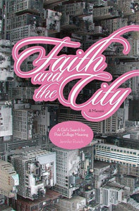 Faith and The City