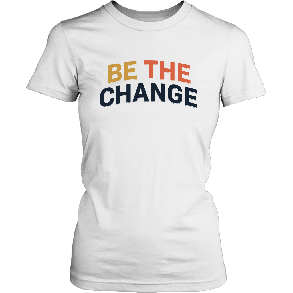 Be the Change Women's Tee