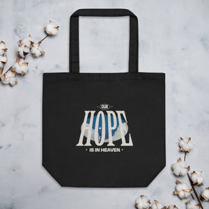 Our Hope Is In Heaven Eco Tote Bag