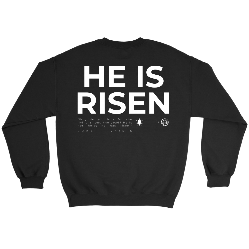 He is Risen Crewneck Sweatshirt