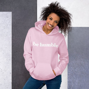 Be Humble Women's Hoodie